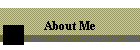 About Me